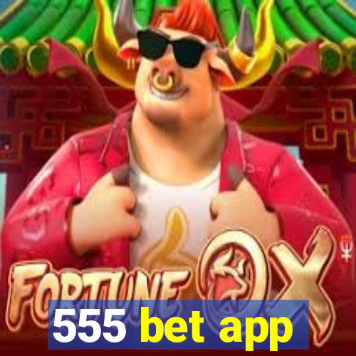 555 bet app